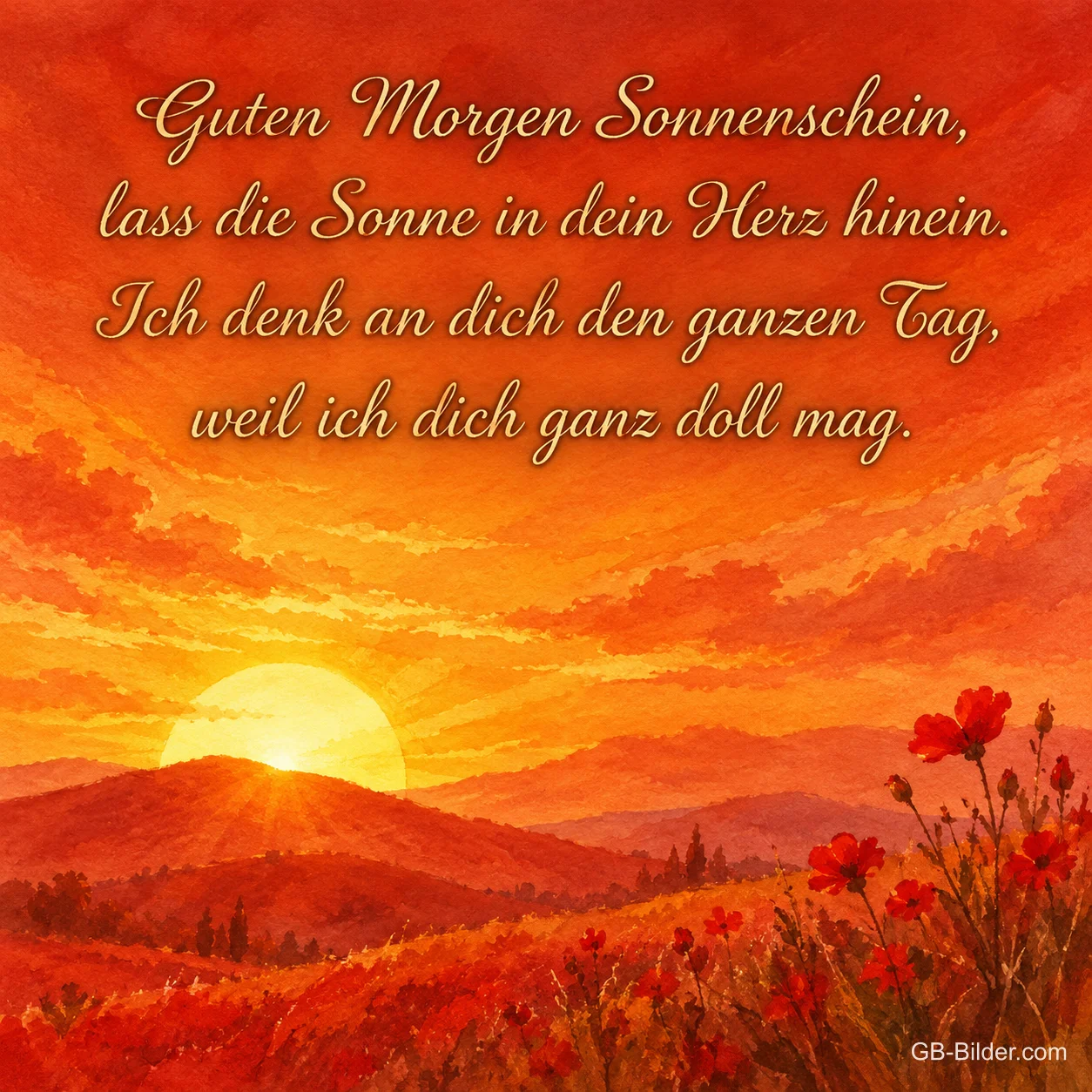 Sonnenaufgang über Hügeln mit Mohnblumen, Gedicht: Guten Morgen Sonnenschein