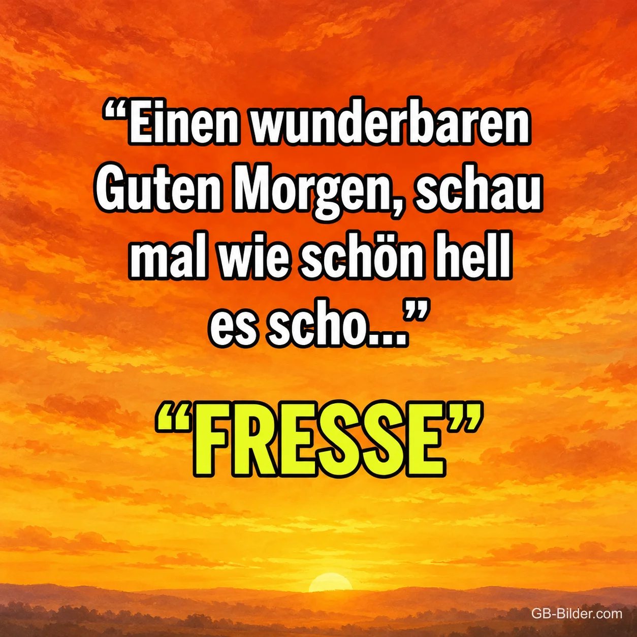 Orangefarbener Sonnenaufgang, lustiger Guten-Morgen-Spruch